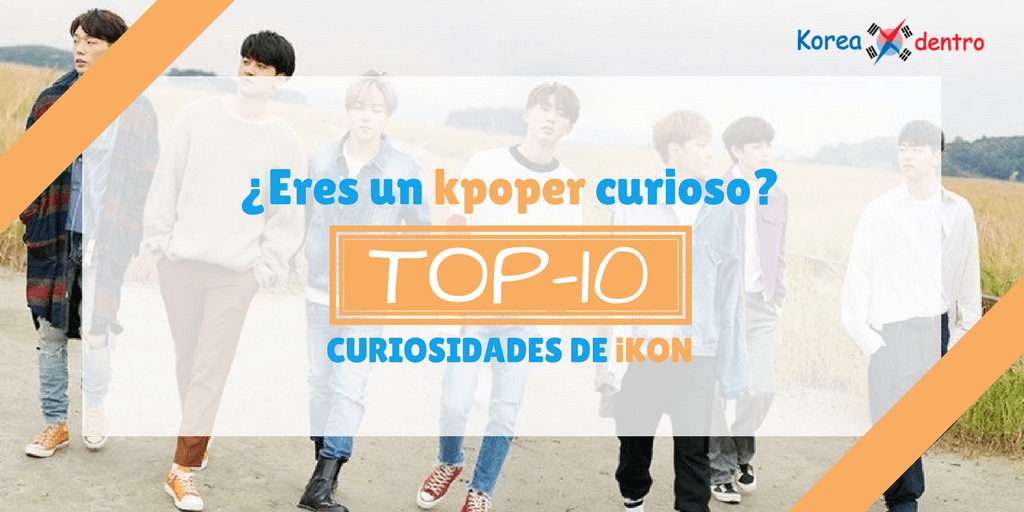 10 curiosidades de cada miembro del grupo kpop iKON