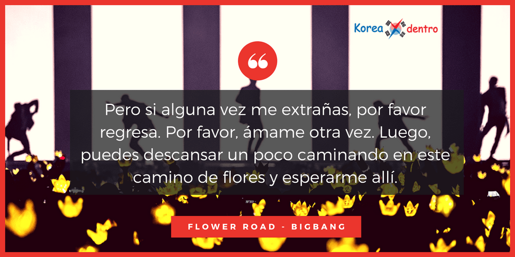 Letra en Español de Flower Road del grupo kpop Bigbang
