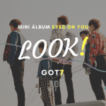 Letra kpop en español- Look(Got7) del álbum Eyes On You