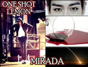 Fanfic "MIRADA" CHOI SEUNG HYUN ONE SHOT LEMON!!! 