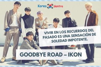 Letra en español de Goodbye Road-iKON del álbum New kids: The Final